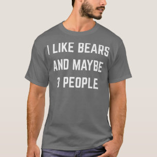 T-shirt J'Aime Les Ours Et Peut-Être 3 Personnes Zookeeper