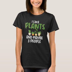 T-shirt J'Aime Les Plantes Et Peut-Être 3 Personnes Humori