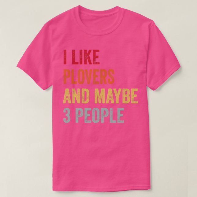 T-shirt J'Aime Les Plovers Peut-Être 3 Personnes (Design devant)