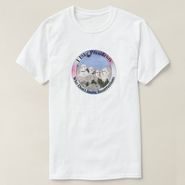 T-shirt J'aime les présidents qui n'incitent pas aux insur (Design devant)