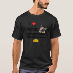 T-shirt J'Aime Les Tacos Et Mon Chien Héeler Bleu Nourritu