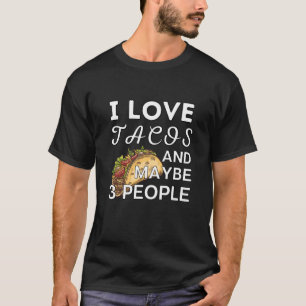 T-shirt J'Aime Les Tacos Et Peut-Être 3 Personnes, Drôle