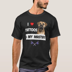 T-shirt J'aime les tatouages et ma mastife tatouage Maman 