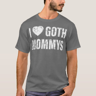 T-shirt J'aime les vêtements de maman gothique T-shirt4824