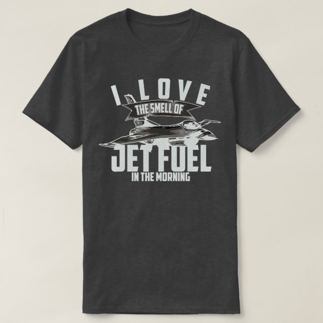 T-shirt J'Aime L'Odeur Du Jet Fuel Dans Le Pilote Du Matin (Design devant)