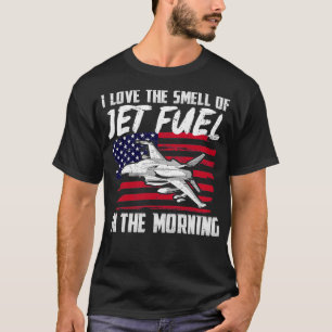 T-shirt J'Aime L'Odeur Du Jet Fuel Le Matin