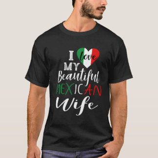 T-shirt J'aime ma belle femme mexicaine Idée cadeau Mexica