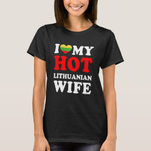 T-shirt J'aime ma chaude femme lituanienne drôle mari cade