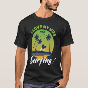 T-shirt J'aime ma femme et le surf Mari humoristique surfe