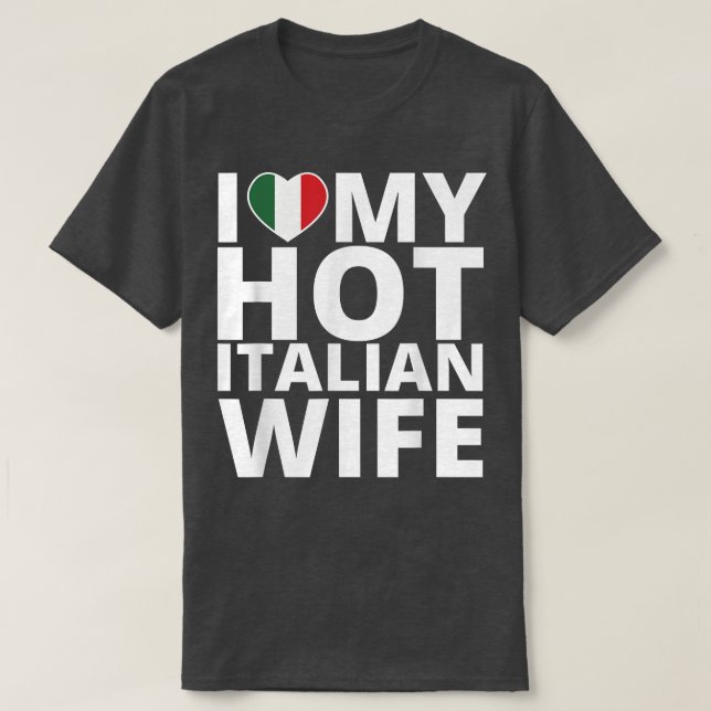 T-shirt J'Aime Ma Femme Italienne Chaude Drôle Italie (Design devant)