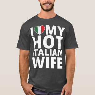 T-shirt J'Aime Ma Femme Italienne Chaude Drôle Italie