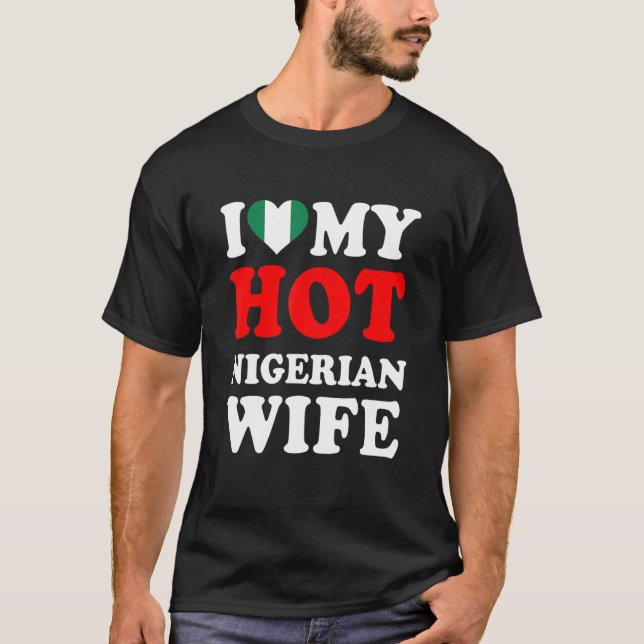 T-shirt J'aime ma femme nigériane sexy drôle cadeau pour m (Devant)