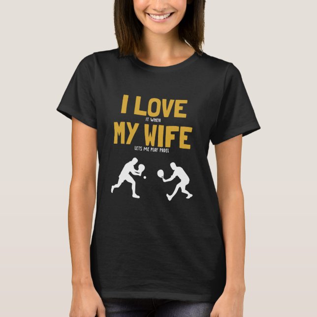 T-shirt J'Aime Ma Femme Plate-Forme Padel Tennis (Devant)