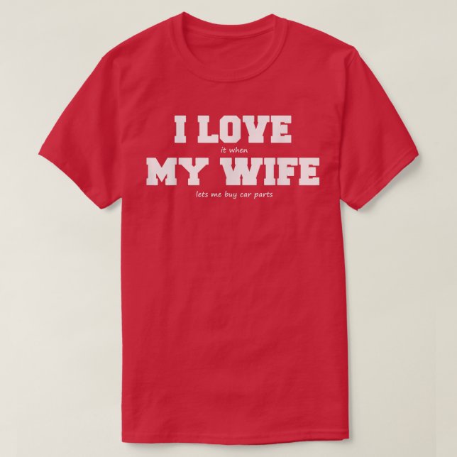 T-shirt J'aime ma femme quand elle me laisse acheter des p (Design devant)