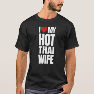 T-shirt J'Aime Ma Femme Thaïlandaise Chaude
