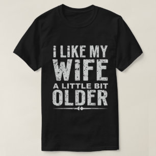 T-shirt J'aime ma femme un peu plus âgée Citation drôle
