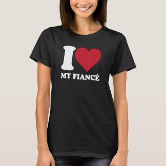 T-shirt J'Aime Ma Fiance - Je Coeur Ma Fiance - Fiançaille