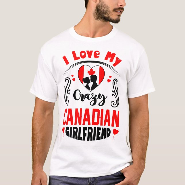 T-shirt J'aime ma folle amie canadienne Valentine (Devant)