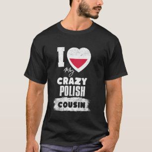 T-shirt J'aime ma folle cousine polonaise drôle