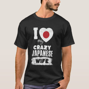 T-shirt J'aime ma folle femme japonaise drôle