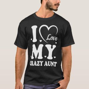T-shirt J'Aime Ma Fou Tante Aimer La Nièce Tante Meilleure