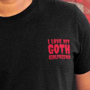 T-shirt J'Aime Ma Goth Une Petite Amie Qui Lève Le Slogan