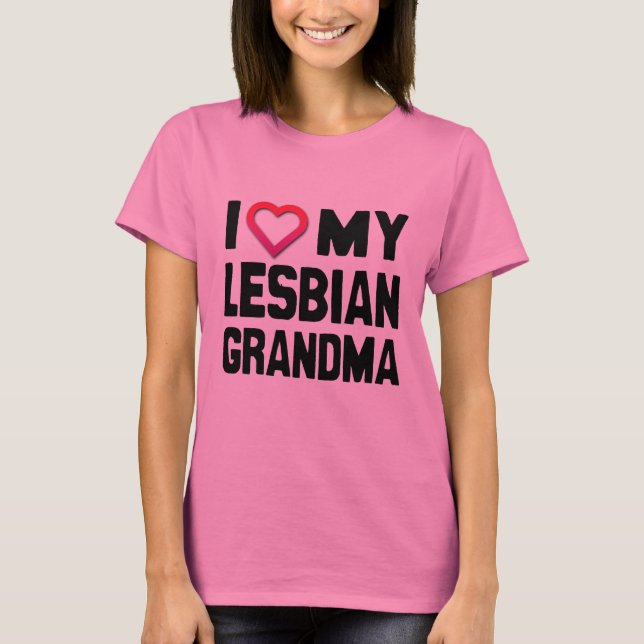 T-SHIRT J'AIME MA GRAND-MÈRE LESBIENNE - (Devant)