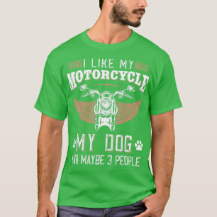 T-shirt J'aime ma moto mon chien et peut-être 3 personnes 
