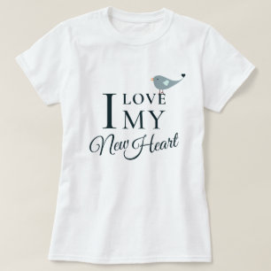 T-shirt J'Aime Ma Nouvelle Transplantation Coeur