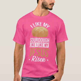 T-shirt J'Aime Ma pâte Comme J'Aime Mon Jésus Ressuscité