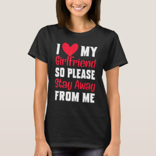 T-shirt J'Aime Ma Petite Amie Alors S'Il Vous Plaît Restez