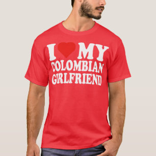 T-shirt J'aime ma petite amie colombienne