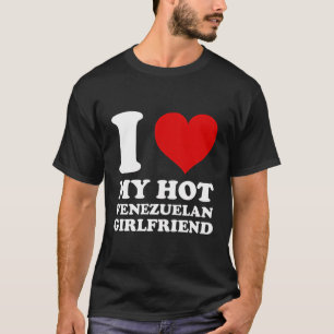 T-shirt J'Aime Ma Petite Amie Vénézuélienne Chaude J'Aime 