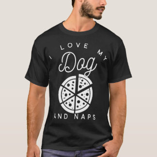 T-shirt J'aime ma pizza et petits sommes de chien