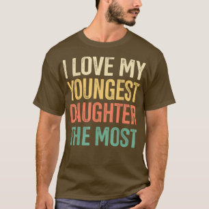 T-shirt J'Aime Ma Plus Jeune Fille La Plus Fête des pères
