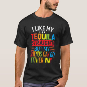 T-shirt J'Aime Ma Tequila Tout De Suite Mais Mes Amis Peuv