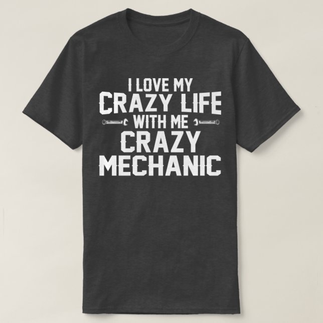 T-SHIRT J'AIME MA VIE FOU AVEC MOI MÉCANIQUE FOU (Design devant)