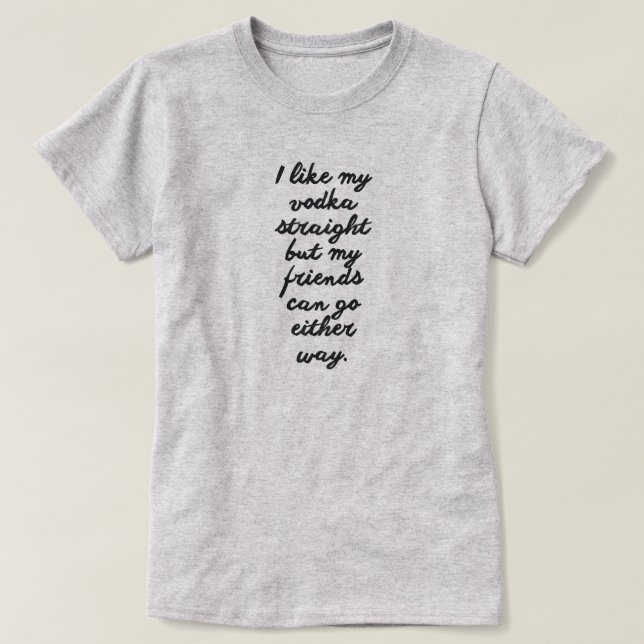 T-SHIRT J'AIME MA VODKA DROIT MAIS LES AMIS PEUVENT Y ALLE (Design devant)