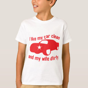 T-shirt J'AIME MA VOITURE PROPRE et ma femme DIRTY