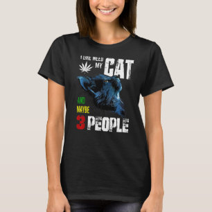 T-shirt J'Aime Maimer Mon Chat Et Peut-Être 3 Personnes