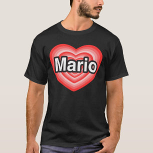 T-shirt J'aime Mario. Je t'aime Mario. Coeur