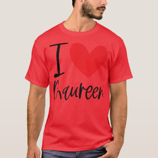 T-shirt J'aime Maureen Nom Personnalisé Fille Femme BFF Ca