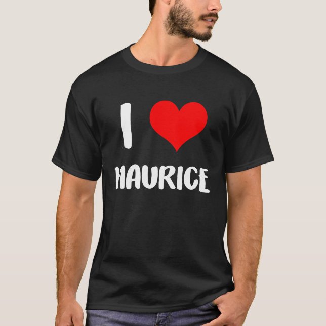T-shirt J'aime MAURICE valentine désolé dames gars coeur b (Devant)