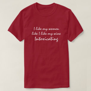 T-shirt J'aime mes femmes comme j'aime ma citation drôle d
