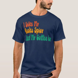 T-shirt J'Aime Mes Livres Épicés Et Mon Café Icy