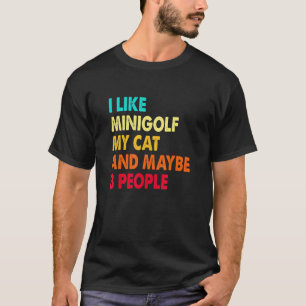 T-shirt J'Aime Minigolf Mon Chat Et Peut-Être Trois Person
