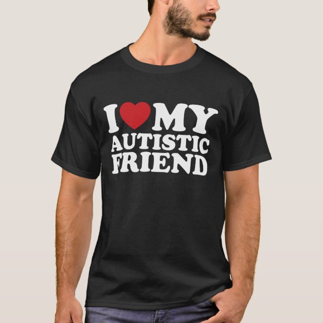 T-shirt J'Aime Mon Ami Autiste Autisme Coeur (Devant)