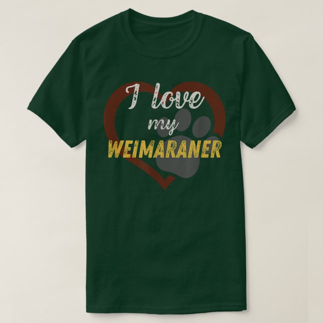 T-shirt J'aime mon Amoureux des chiens Weimaraner  (Design devant)
