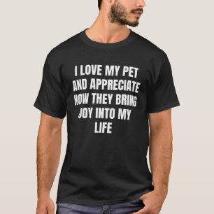 T-shirt J'aime mon animal de compagnie et j'apprécie leur
