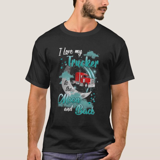 T-shirt J'Aime Mon Camionneur Moon Et Mon Conducteur De Ca (Devant)